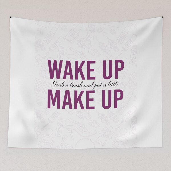 Item preview, Wake Up Make Up designed and sold by PrintsByDC.