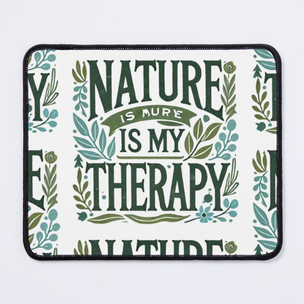 Item preview, Nature Therapy Inspirational Quote designed and sold by WildVista.