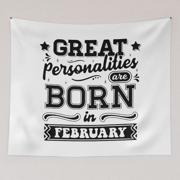 Item preview, Great Personalities Are Born In February designed and sold by TheArtism.