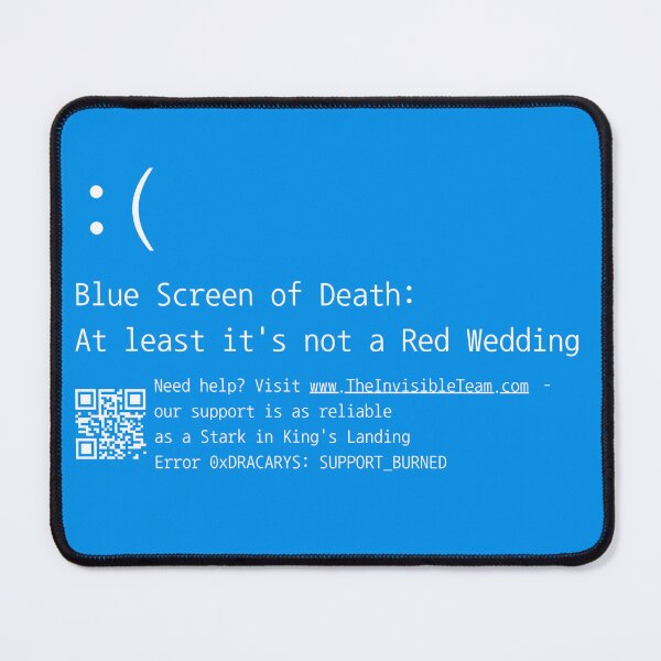 Item preview, Blue Screen of Death: At least it's not a Red Wedding | BSOD designed and sold by inknships.