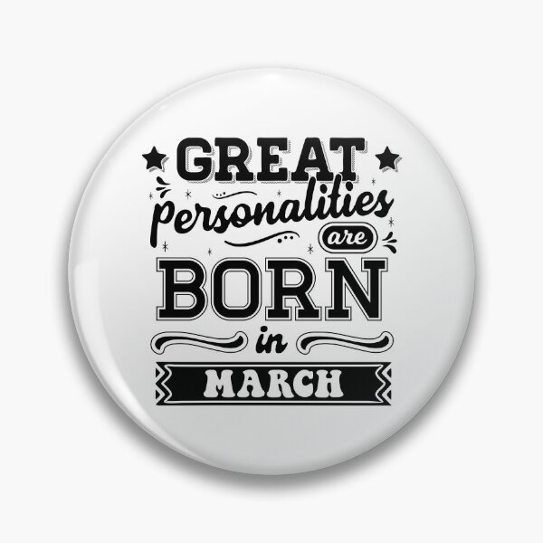 Item preview, Great Personalities Are Born In March designed and sold by TheArtism.