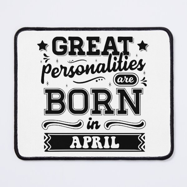 Item preview, Great Personalities Are Born In April designed and sold by TheArtism.