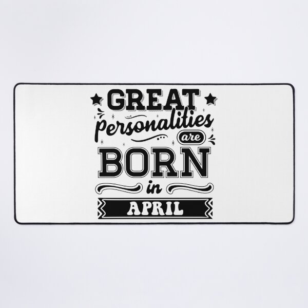 Item preview, Great Personalities Are Born In April designed and sold by TheArtism.