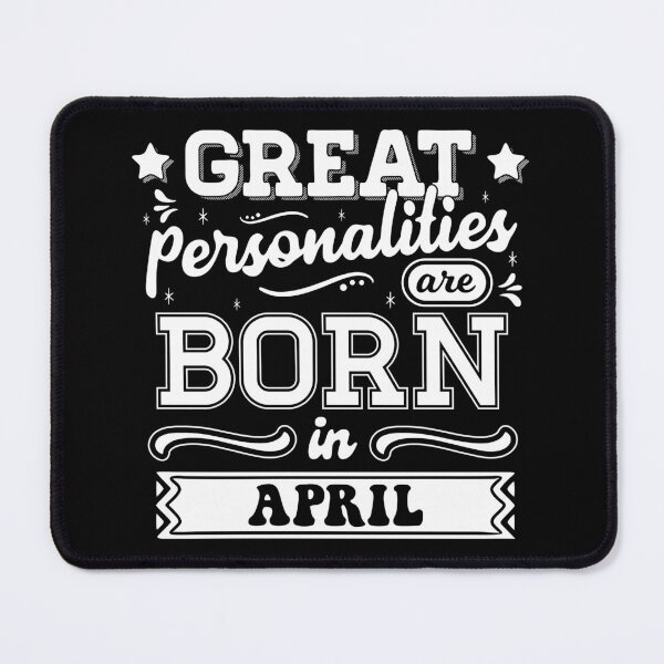 Item preview, Great Personalities Are Born In April designed and sold by TheArtism.