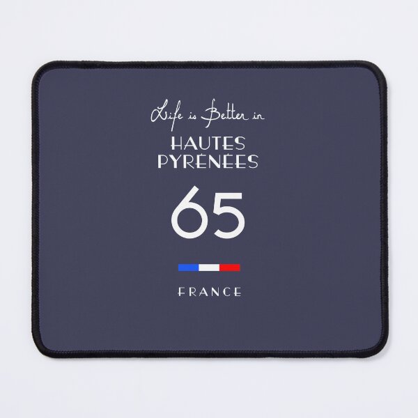 Item preview, Life is better in HAUTES-PYRÉNÉES Number 65 Bigorre France designed and sold by frenchsalsa.