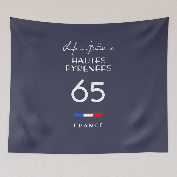 Item preview, Life is better in HAUTES-PYRÉNÉES Number 65 Bigorre France designed and sold by frenchsalsa.