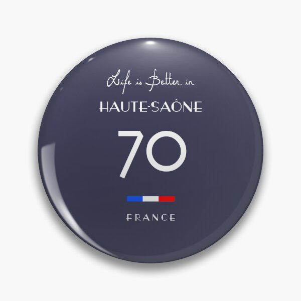 Item preview, Life is better in HAUTE-SAÔNE Number 70 Franche-Comté France designed and sold by frenchsalsa.