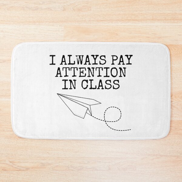 Item preview, I Always Pay Attention In Class, Paper Plane Funny designed and sold by doodlerob.