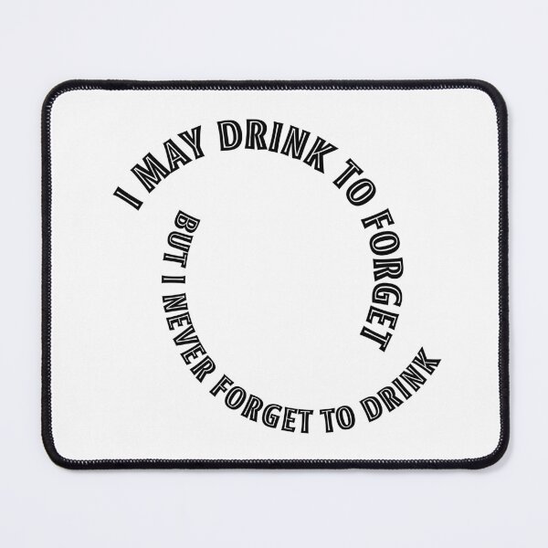 Item preview, Never Forget To Drink designed and sold by digifun.