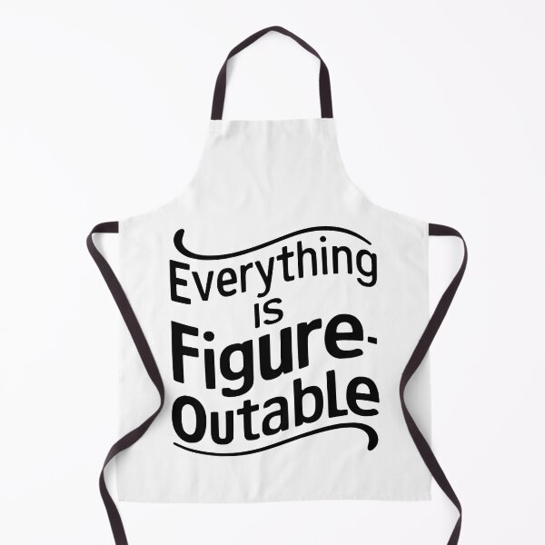 Item preview, Everything Is Figureoutable. Black And White designed and sold by PMCreative.