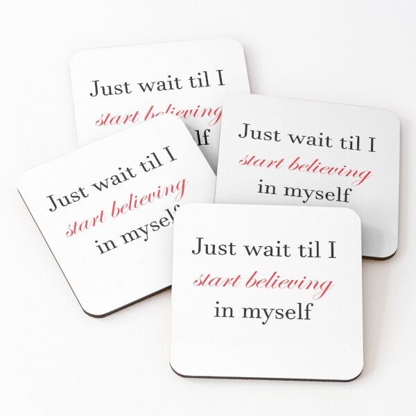 Item preview, Just wait til I start believing in myself designed and sold by TheCutesyDoodle.