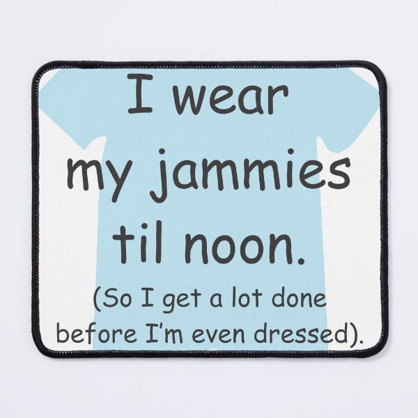 Item preview, I wear my Jammies ‘til Noon BLUE BOY/MENS designed and sold by TerScott.