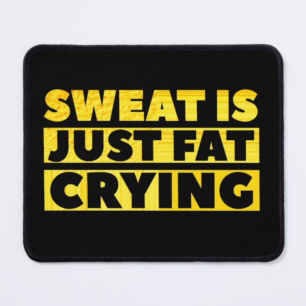 Item preview, Motivational Fitness Quote: Sweat is Just Fat Crying designed and sold by Taans-Creation.