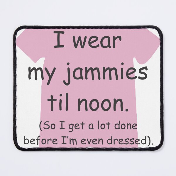 Item preview, I wear my Jammies ‘til Noon PINK GIRLS/ LADIES designed and sold by TerScott.
