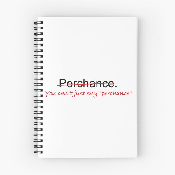 Item preview, You can't just say perchance designed and sold by fandemonium.