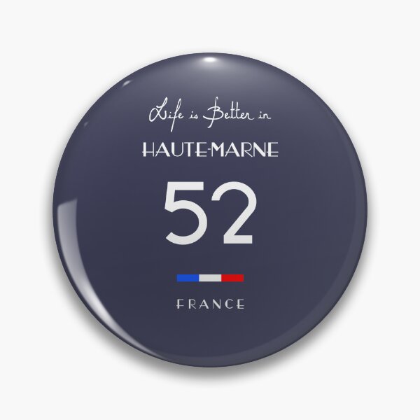 Item preview,  Life is better in HAUTE-MARNE Number 52 Grand Est France designed and sold by frenchsalsa.