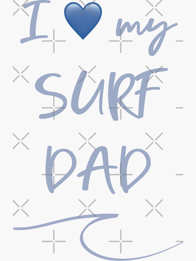 Thumbnail 3 of 3, Sticker, I love my surf dad designed and sold by UnderWaves.