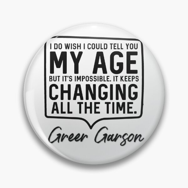 Item preview, Greer Garson Quote on aging designed and sold by Arkadina.