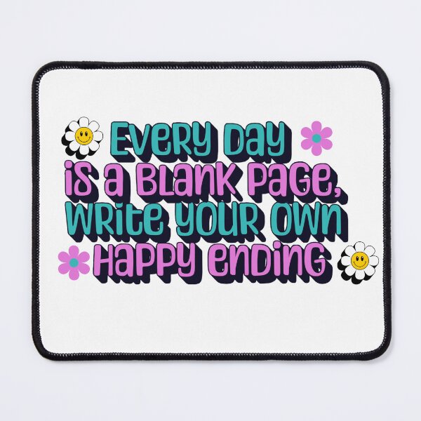 Item preview, Everyday is a blank page, Write Your own Happy ending designed and sold by FitEnvy.