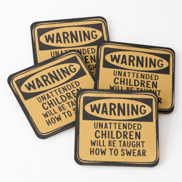 Item preview, Warning: Unattended Children Will Be Taught How To Swear designed and sold by FanaticB.