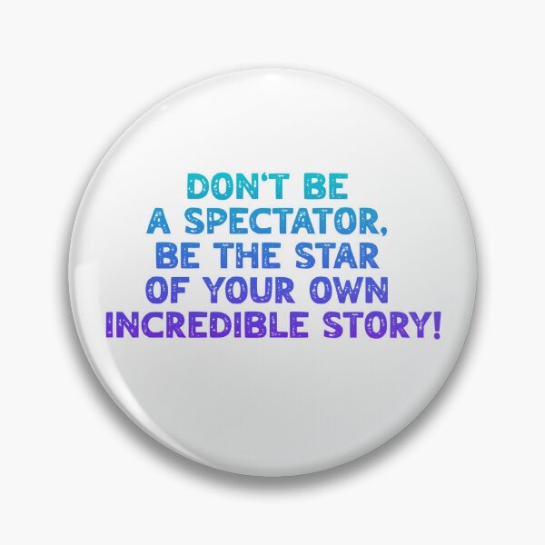 Item preview, Don't be a spectator, be the star of your own incredible story! designed and sold by FitEnvy.