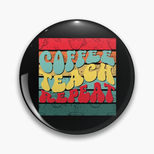 Item preview, Coffee Teach Repeat Distressed Retro Coffee Background designed and sold by ILOVEART247.