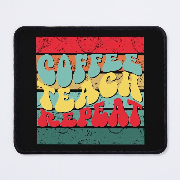 Item preview, Coffee Teach Repeat Distressed Retro Coffee Background designed and sold by ILOVEART247.