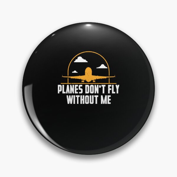 Item preview, Planes Don't Fly Without Me For A Flight Operations Officer designed and sold by StrongShirts.