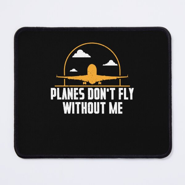 Item preview, Planes Don't Fly Without Me For A Flight Operations Officer designed and sold by StrongShirts.