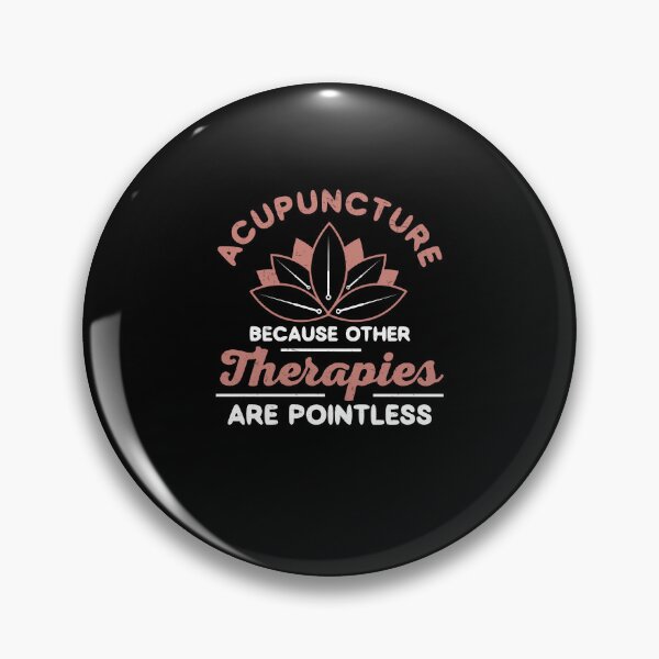 Item preview, Funny Acupuncture Puns Because Other Therapies Are Pointless designed and sold by StrongShirts.