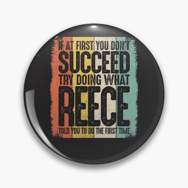 Item preview, If at first you don't succeed try doing what Reece designed and sold by cidolopez.