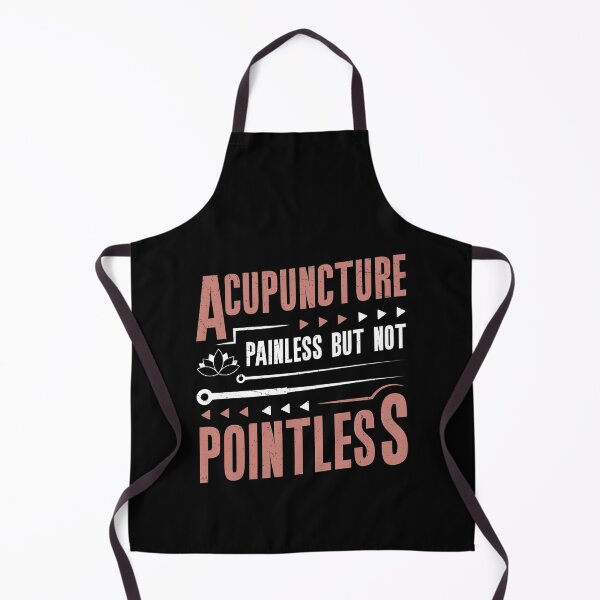 Item preview, Acupuncture Painless But Not Pointless Acupuncture Therapist designed and sold by StrongShirts.