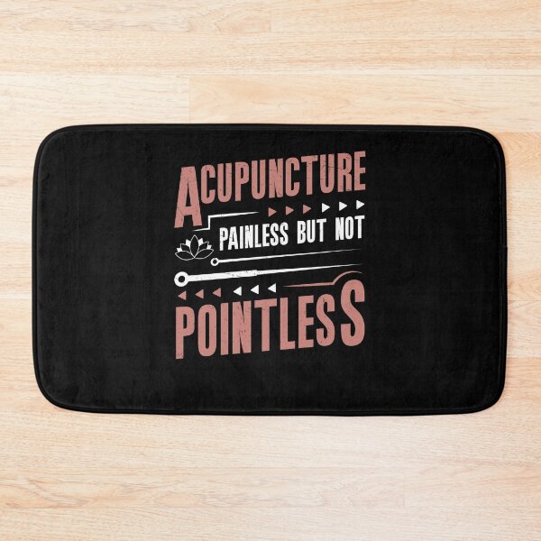 Item preview, Acupuncture Painless But Not Pointless Acupuncture Therapist designed and sold by StrongShirts.