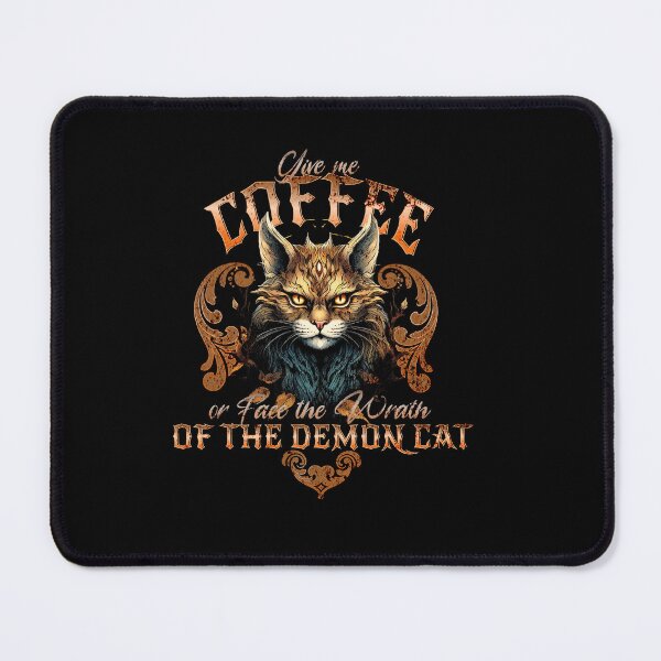 Item preview, Kopie von Give Me Coffee or Face the Wrath of the Demon Cat designed and sold by EULALIA Twarog.