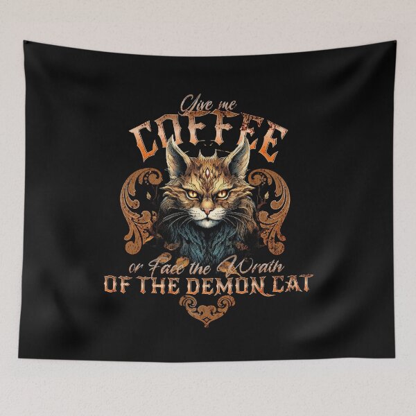 Item preview, Kopie von Give Me Coffee or Face the Wrath of the Demon Cat designed and sold by EULALIA Twarog.