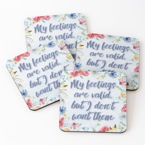 Item preview, My Feelings Are Valid But I Don't Want Them Floral designed and sold by Marguerite Artistry.