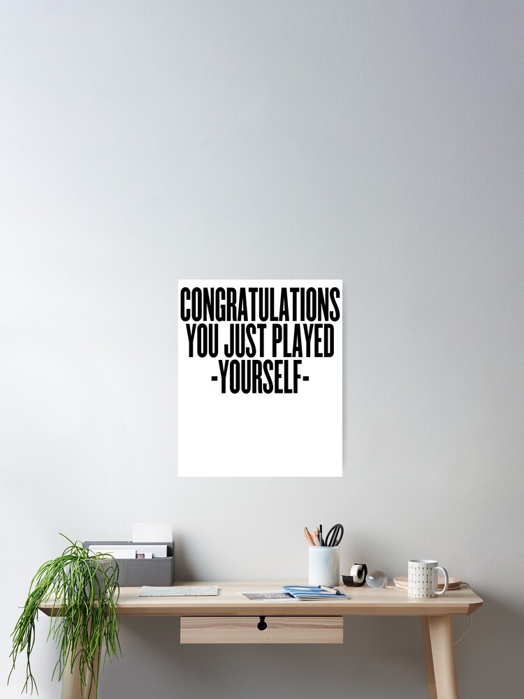 Congratulations, you played yourself! - Funny