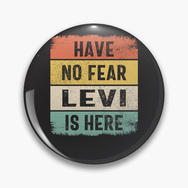 Item preview, Have No Fear Levi is Here designed and sold by cidolopez.