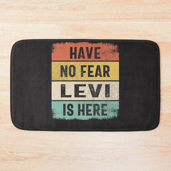 Item preview, Have No Fear Levi is Here designed and sold by cidolopez.