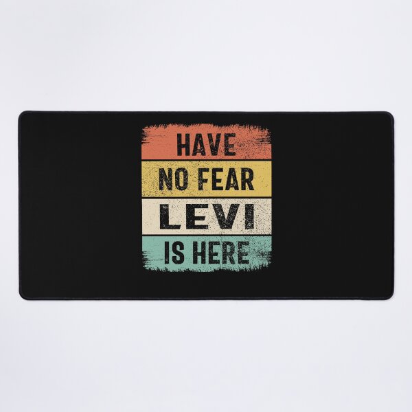 Item preview, Have No Fear Levi is Here designed and sold by cidolopez.