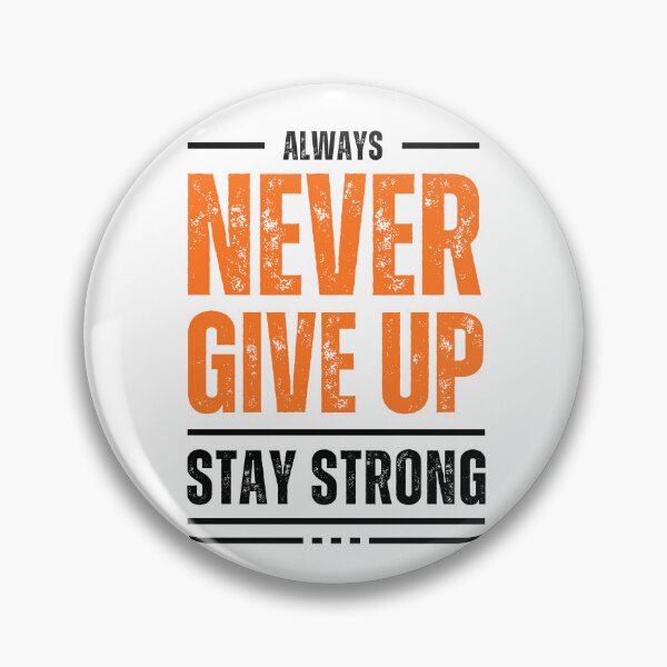 Item preview, always never give up stay strong designed and sold by VibeTwist.