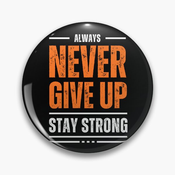Item preview, always never give up stay strong designed and sold by VibeTwist.