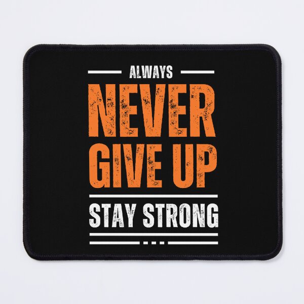 Item preview, always never give up stay strong designed and sold by VibeTwist.