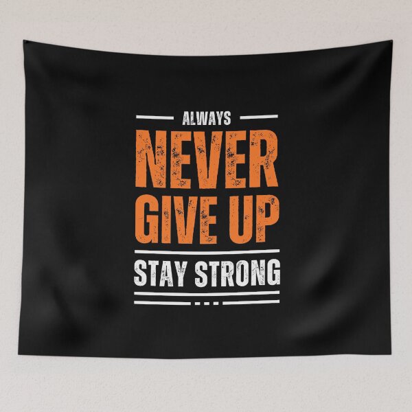 Item preview, always never give up stay strong designed and sold by VibeTwist.