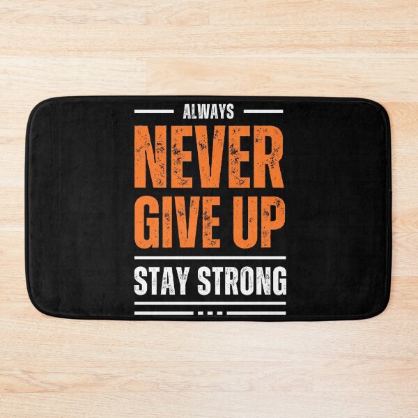 Item preview, always never give up stay strong designed and sold by VibeTwist.