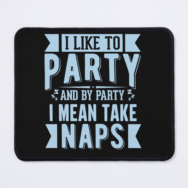 Item preview, Funny Blue I Like To Party Design designed and sold by AlienOccupation.