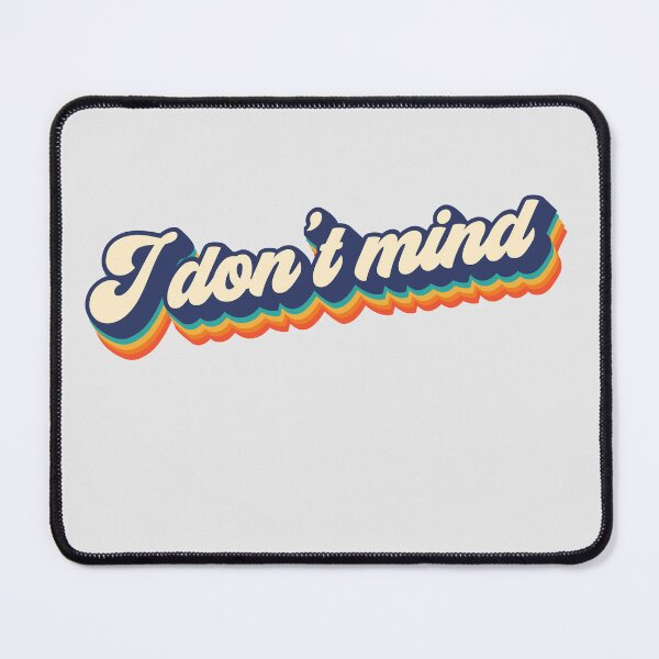 Item preview, I don't mind designed and sold by NinoMelon.
