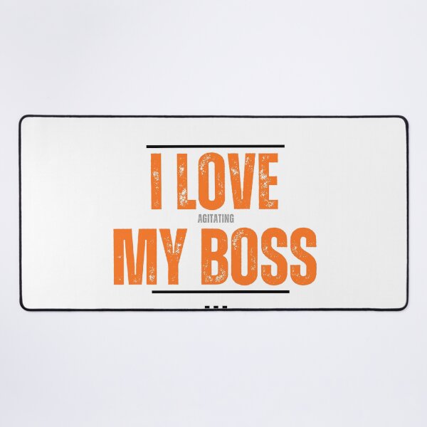 Item preview, love agitating my boss designed and sold by Gerardo Segismundo.
