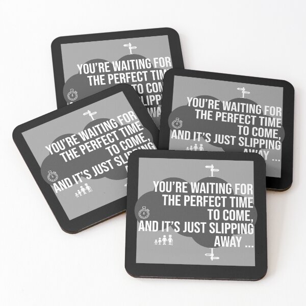 Item preview, You're waiting for the perfect time to come, and it's just slipping away. B&W ▩ designed and sold by cabana.space.