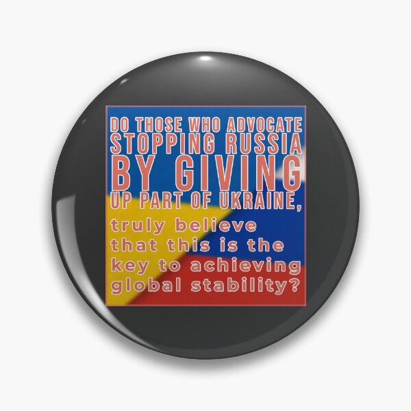 Item preview, Do those who advocate stopping russia by giving up part of Ukraine, truly believe that this is the key to achieving global stability designed and sold by cabana.space.
